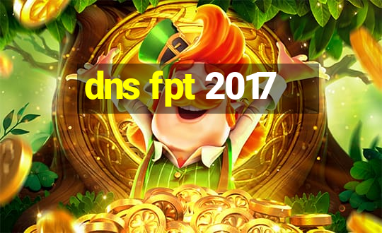 dns fpt 2017