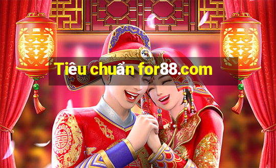 Tiêu chuẩn for88.com