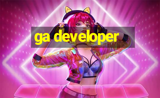 ga developer