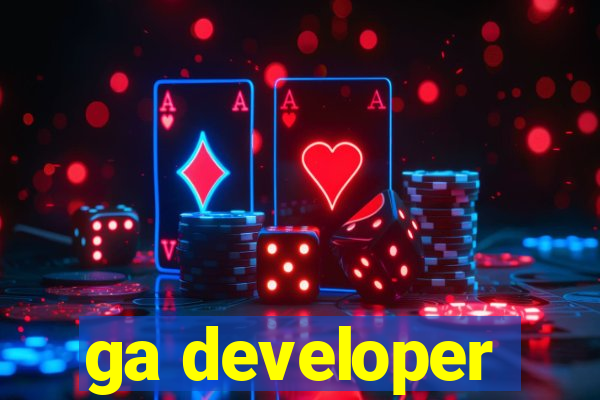 ga developer