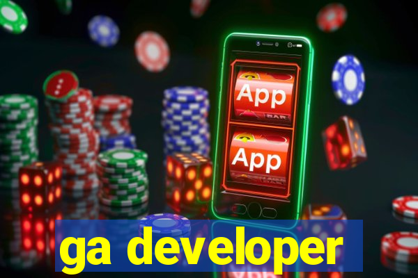 ga developer