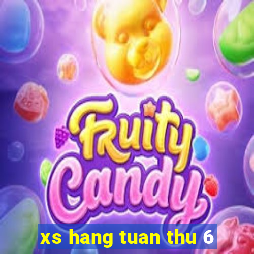 xs hang tuan thu 6