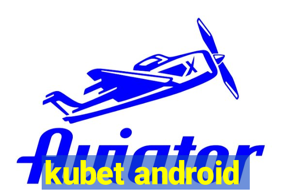 kubet android