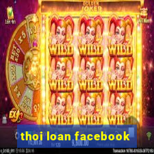 thoi loan facebook