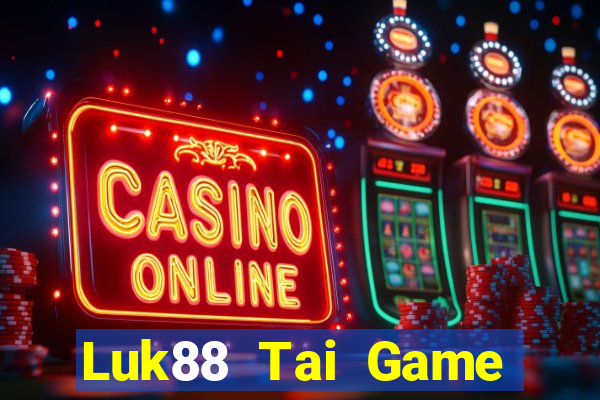 Luk88 Tai Game Bài Đổi Thưởng Uy Tín