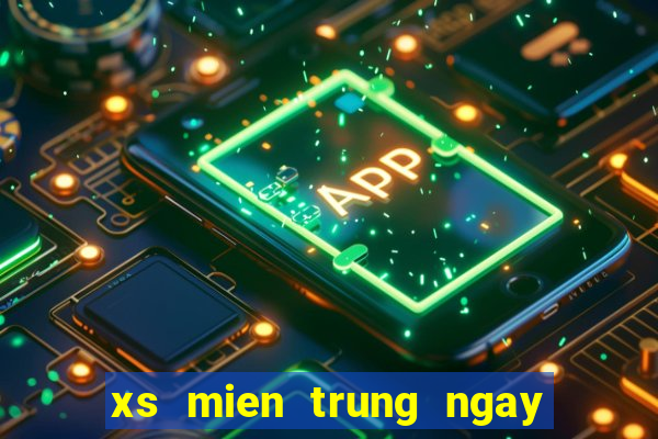 xs mien trung ngay hom nay