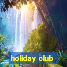 holiday club