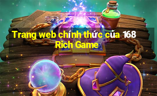 Trang web chính thức của 168 Rich Game