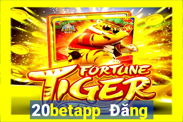 20betapp Đăng nhập Fun88 siêu thánh