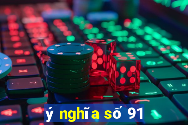 ý nghĩa số 91