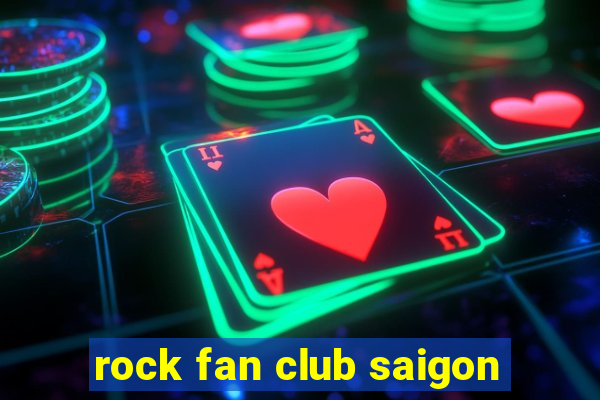 rock fan club saigon