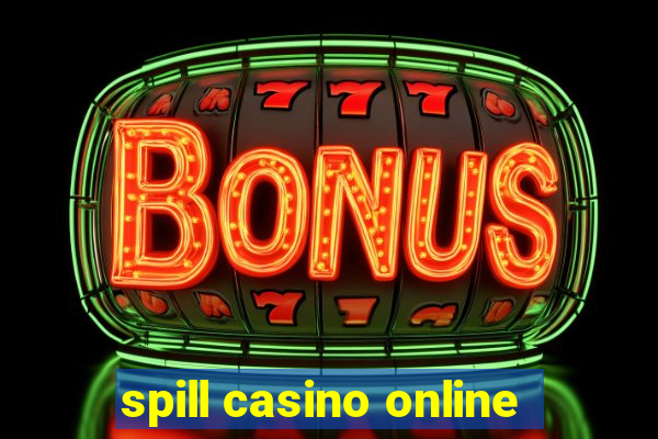 spill casino online