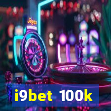 i9bet 100k