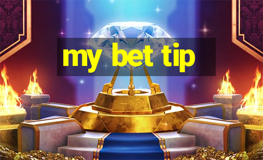 my bet tip