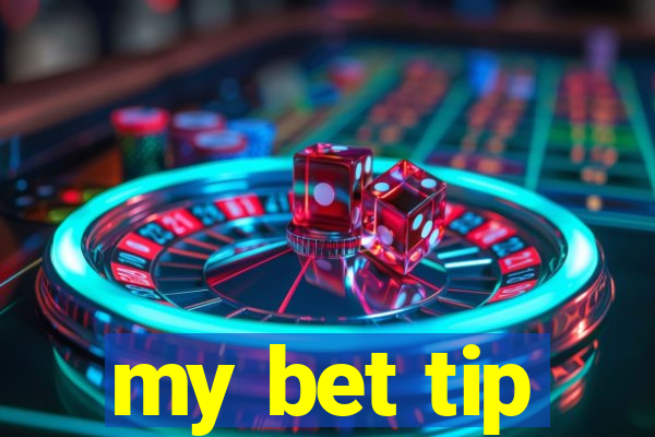 my bet tip