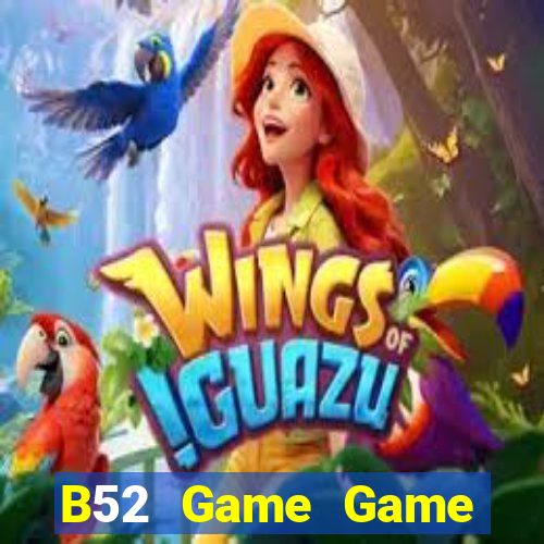 B52 Game Game Đánh Bài Ăn Tiền Trên Iphone