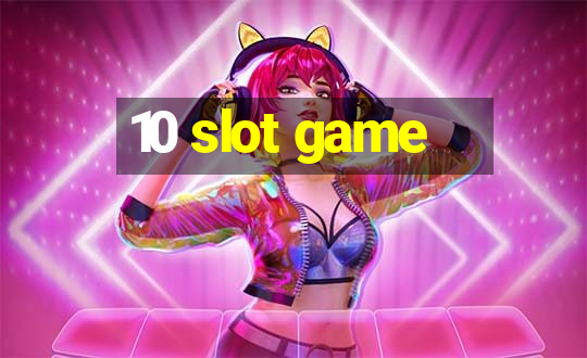 10 slot game