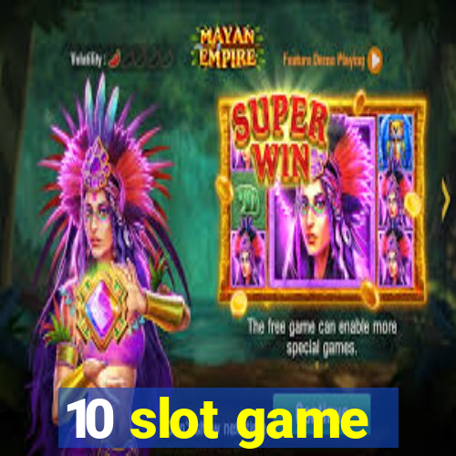 10 slot game