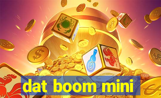 dat boom mini