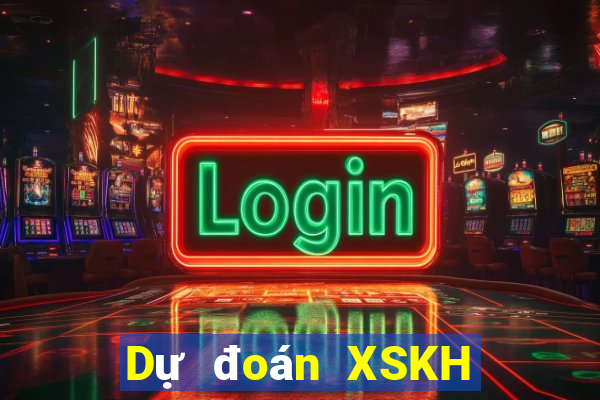 Dự đoán XSKH ngày 30