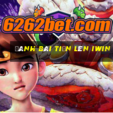 đánh bài tiến lên iwin