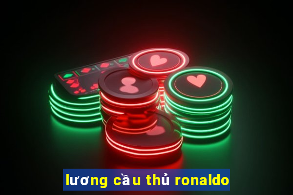 lương cầu thủ ronaldo