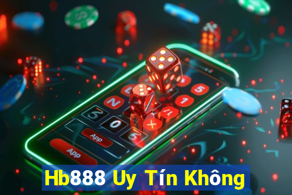 Hb888 Uy Tín Không