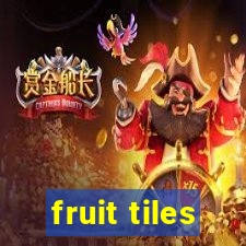 fruit tiles