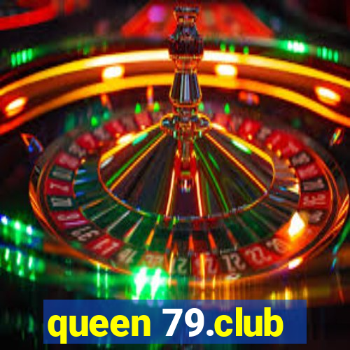 queen 79.club