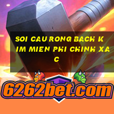 soi cau rong bach kim mien phi chinh xac