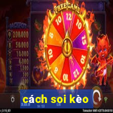 cách soi kèo