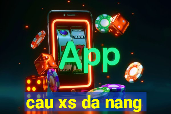 cau xs da nang