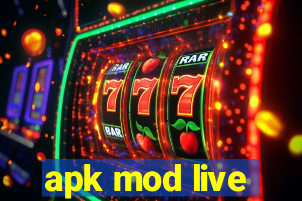 apk mod live