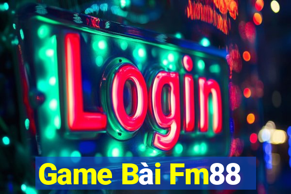 Game Bài Fm88