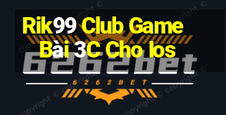 Rik99 Club Game Bài 3C Cho Ios