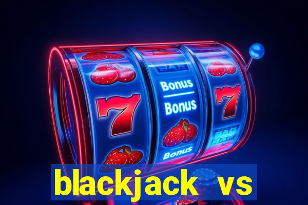 blackjack vs montana jack