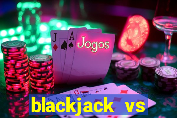 blackjack vs montana jack