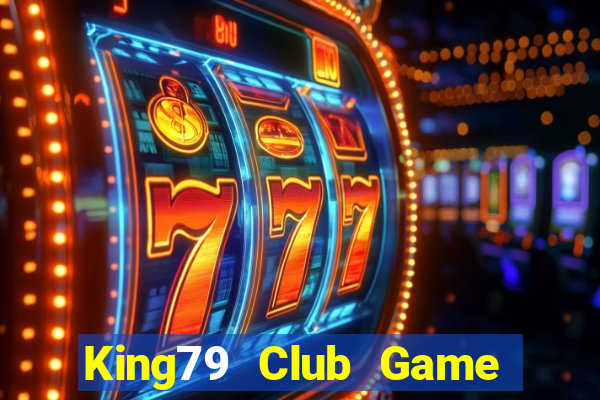 King79 Club Game Đánh Bài Ăn Tiền Thật Trên Ios