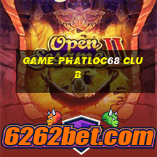 game phatloc68 club