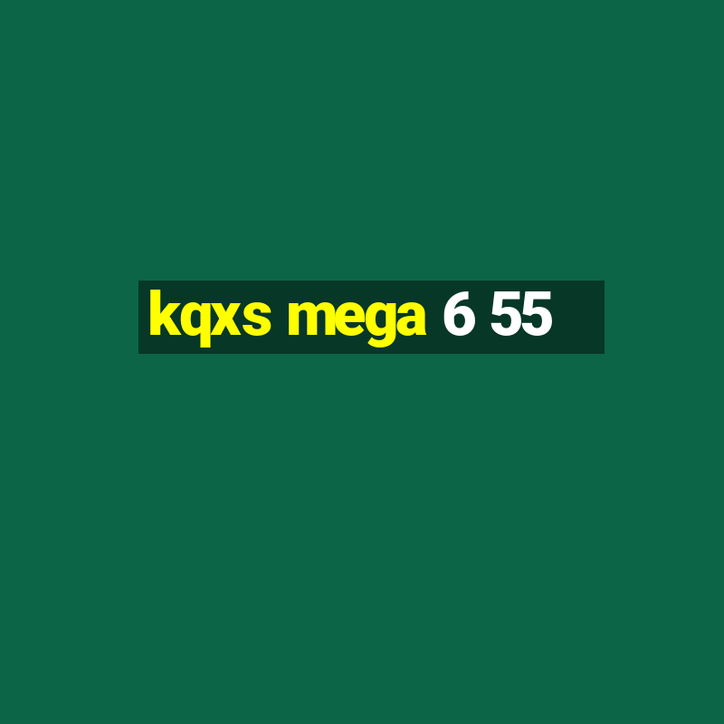 kqxs mega 6 55