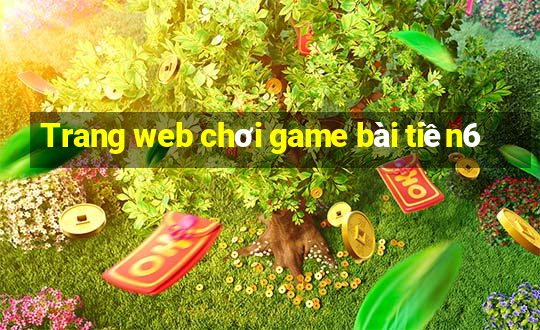 Trang web chơi game bài tiền6