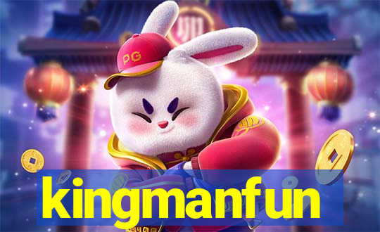 kingmanfun