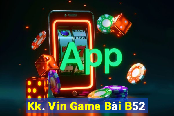 Kk. Vin Game Bài B52