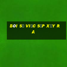 bói sự việc sắp xảy ra