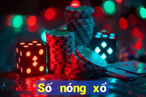 Số nóng xổ số miền bắc