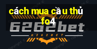 cách mua cầu thủ fo4