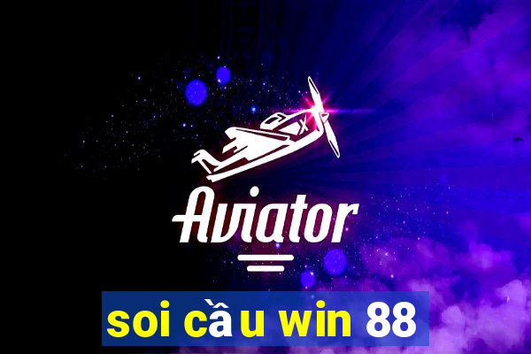 soi cầu win 88