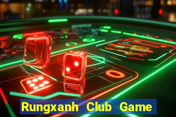 Rungxanh Club Game Bài Hay