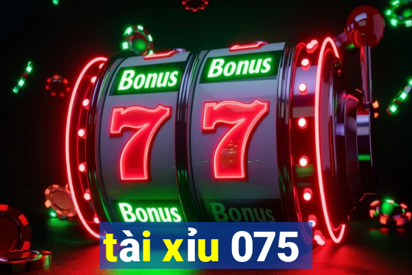 tài xỉu 075