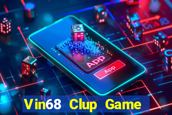 Vin68 Clup Game Bài Online